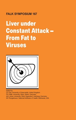 Liver Under Constant Attack - From Fat to Viruses - Day, C P (Editor), and Galle, Peter R (Editor), and Lohse, A W (Editor)