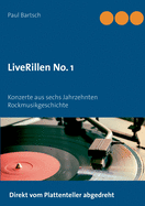 LiveRillen No. 1: Konzerte aus sechs Jahrzehnten Rockmusikgeschichte