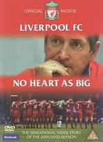 Liverpool FC: No Heart as Big
