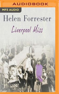 Liverpool Miss - Forrester, Helen, and Bunce, Liane-Rose (Read by)