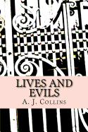 Lives and Evils