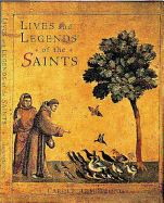 Lives and Legends of the Saints: Illustrated with Paintings from the World's Great Art Museums - Armstrong, Carole