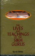 Lives and Teachings of the Sikh Gurus