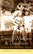 Lives of Mothers & Daughters: Growing Up with Sheila Munro