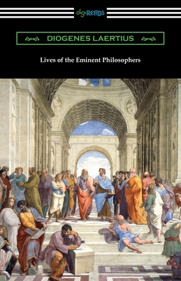Lives of the Eminent Philosophers - Laertius, Diogenes, and Yonge, C D (Translated by)