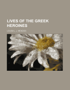Lives of the Greek Heroines