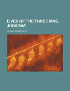 Lives of the Three Mrs. Judsons