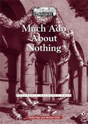 Livewire Shakespeare Much ADO About Nothing Teacher's Resource Book Teacher's Book: Teacher's Resource Book - Shakespeare, William, and Petit, Marilyn, and Page, Philip