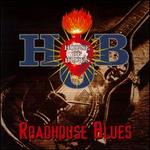Livin' in the House of Blues: Roadhouse Blues