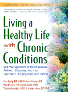 Living a Healthy Life with Chronic Conditions: Self-Management of Heart Disease, Arthritis, Diabetes, Asthma, Bronchitis, Emphysema & Others