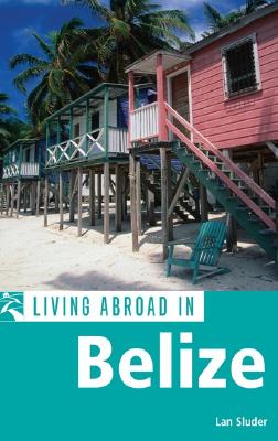 Living Abroad in Belize - Sluder, Lan