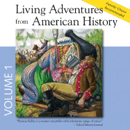 Living Adventures from American History, Volume 1