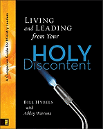 Living and Leading from Your Holy Discontent: A Companion Guide for Ministry Leaders - Hybels, Bill, and Wiersma, Ashley