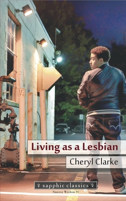 Living as a Lesbian - Clarke, Cheryl, Professor