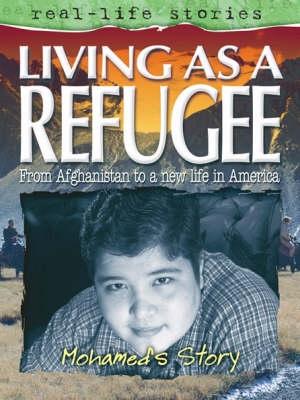 Living as a Refugee: Mohamed's Story. by Louise Armstrong - Armstrong, Louise