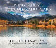 Living Beneath the Colorado Peaks: The Story of Knapp Ranch
