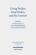 Living Bodies, Dead Bodies, and the Cosmos: Culturally Specific and Universal Concepts