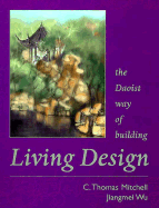 Living Design: The Daoist Way of Building