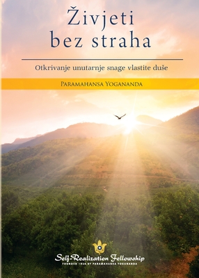 Living Fearlessly (Croatian) - Yogananda, Paramahansa