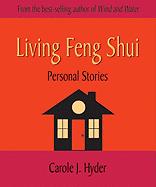 Living Feng Shui: Personal Stories
