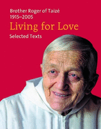 Living for Love: Selected Texts