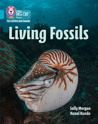 Living Fossils: Band 07/Turquoise - Morgan, Sally, and Collins Big Cat (Prepared for publication by)