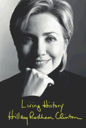 Living History - Clinton, Hillary Rodham (Read by)