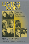 Living Icons: Persons of Faith in the Eastern Church