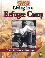 Living in a Refugee Camp: Carbino's Story