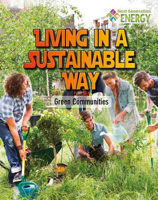 Living in a Sustainable Way: Green Communities - Kopp, Megan