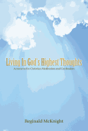 Living in God's Highest Thoughts: Acronyms for Christian Meditation and Confession