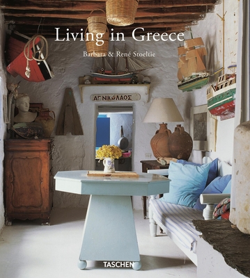 Living in Greece - Stoeltie, and Taschen, Angelika, Dr. (Editor)