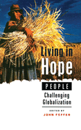 Living in Hope: People Challenging Globalization