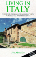Living in Italy : the essential guide for property purchasers and residents