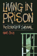 Living in Prison: The Ecology of Survival