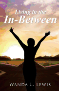 Living in the In-Between