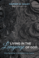 Living in the Language of God