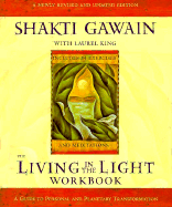 Living in the Light Workbook: A Guide to Personal and Planetary Transformation