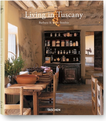 Living in Tuscany - Stoeltie, Barbara, and Stoeltie, Rene, and Taschen, Angelika