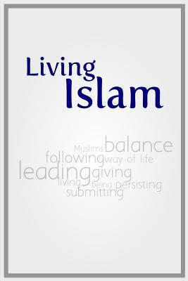 Living Islam: Because only that benefits - Baig, Mirza Yawar