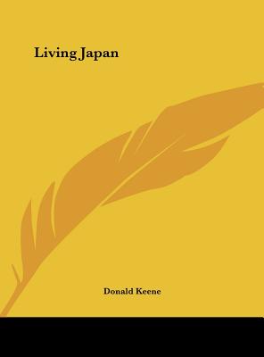 Living Japan - Keene, Donald, Professor