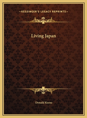 Living Japan - Keene, Donald, Professor