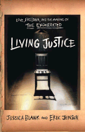 Living Justice: Love, Freedom, and the Making of the Exonerated