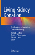 Living Kidney Donation: Best Practices in Evaluation, Care and Follow-Up