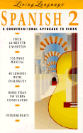 Living Language: Spanish 2 Vol 2: A Conversational Approach to Verbs