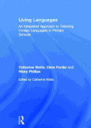 Living Languages: An Integrated Approach to Teaching Foreign Languages in Primary Schools