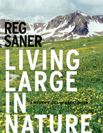 Living Large in Nature: A Writer's Idea of Creationism