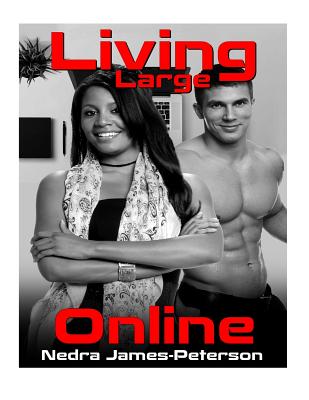 Living Large Online - James-Peterson, Nedra