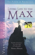 Living Life to the Max: Solomon's Wisdom for Christian Living - Armitage, Vernon, and Littleton, Mark