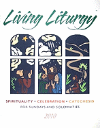 Living Liturgy: Spirituality, Celebration, and Catechesis for Sundays and Solemntities, Year C